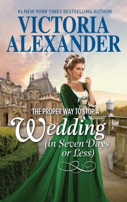 Proper Way To Stop A Wedding (In Seven Days Or Less)