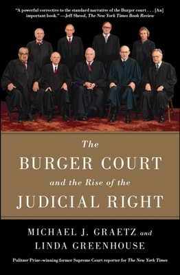 Burger Court and the Rise of the Judicial Right