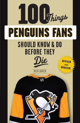 100 Things Penguins Fans Should Know &amp; Do Before They Die