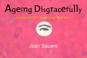 Ageing Disgracefully