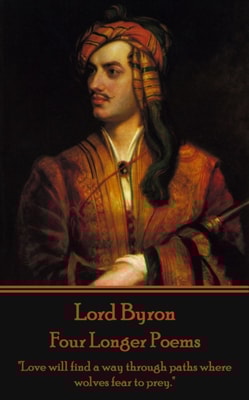 Four Longer Poems (The Giacour -  Lara - The Siege of Corinth - The Age of Bronze)
