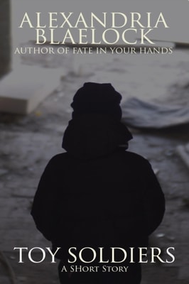 Toy Soldiers: A Short Story