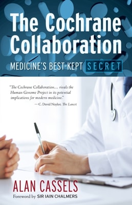 Cochrane Collaboration: Medicine's Best-Kept Secret