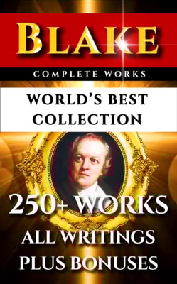 William Blake Complete Works - World's Best Collection