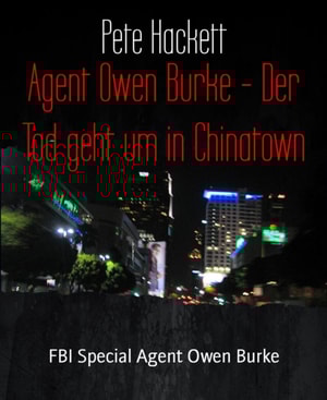 Agent Owen Burke - Der Tod geht um in Chinatown
