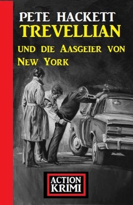 Trevellian und die Aasgeier von New York: Action Krimi