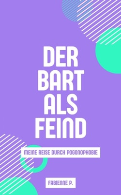 Der Bart als Feind