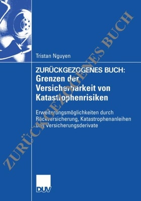 Grenzen der Versicherbarkeit von Katastrophenrisiken