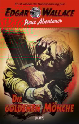 Edgar Wallace - Neue Abenteuer 02: Die goldenen Mönche