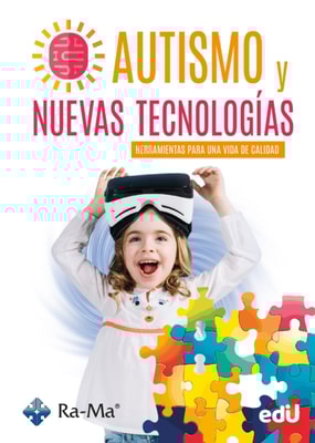 Autismo y nuevas tecnologías. Herramientas para una vida de calidad
