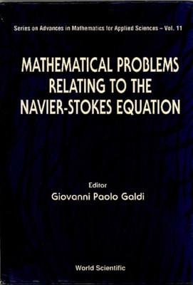 Mathematical Problems Relating To The Navier-stokes Equations