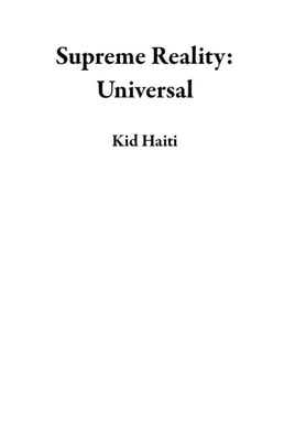 Supreme Reality: Universal