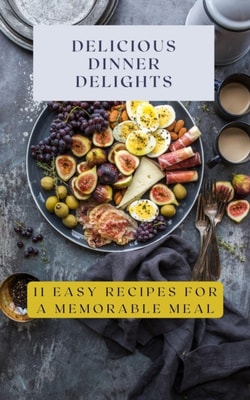Delicious Dinner Delights