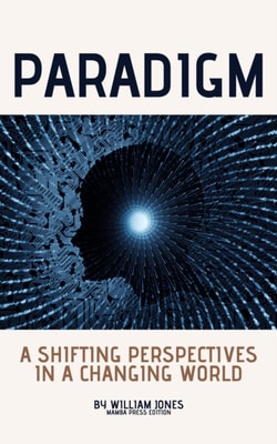 Paradigm: Shifting Perspectives in a Changing World