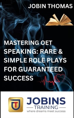 Mastering OET Speaking : Rare & Simple Role Plays For Guaranteed Success