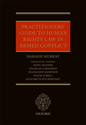 Practitioners' Guide to Human Rights Law in Armed Conflict