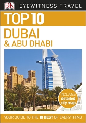 DK Eyewitness Top 10 Dubai and Abu Dhabi