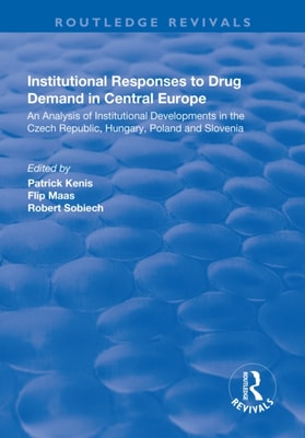 Institutional Responses to Drug Demand in Central Europe