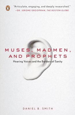 Muses, Madmen, and Prophets