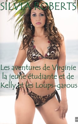 Les aventures de Virginie la jeune etudiante et de Kelly et les Loups-garous