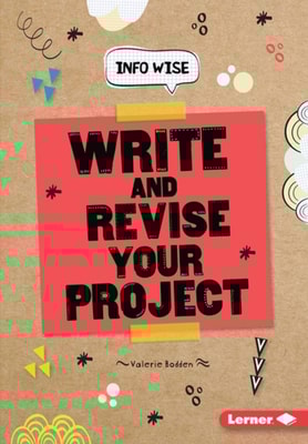 Write and Revise Your Project
