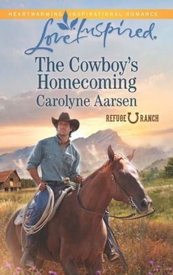 Cowboy's Homecoming (Mills & Boon Love Inspired) (Refuge Ranch, Book 3)
