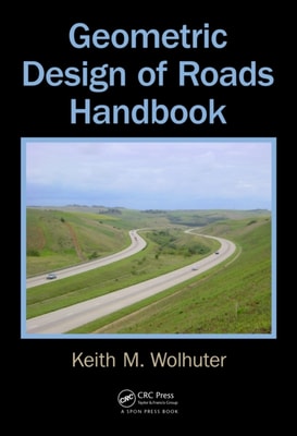 Geometric Design of Roads Handbook