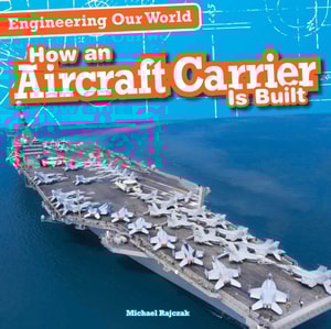 How an Aircraft Carrier Is Built