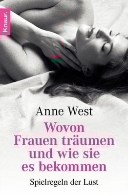 Wovon Frauen träumen – und wie sie es bekommen