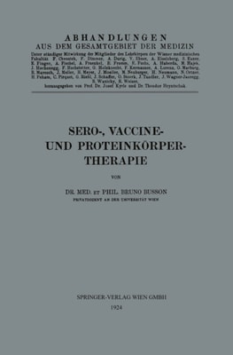 Sero-, Vaccine- und Proteinkörper-Therapie