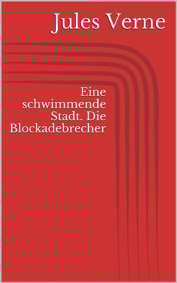 Eine schwimmende Stadt. Die Blockadebrecher