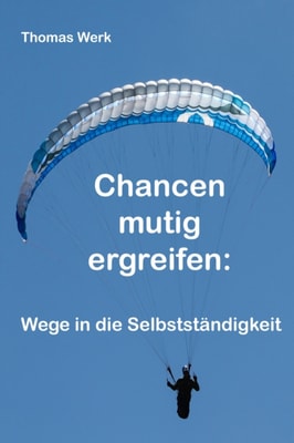 Chancen mutig ergreifen