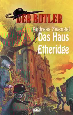 Der Butler 08: Das Haus Etheridge