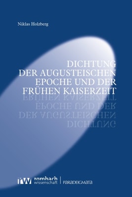 Dichtung der augusteischen Epoche und der fruhen Kaiserzeit