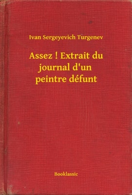 Assez ! Extrait du journal d'un peintre défunt