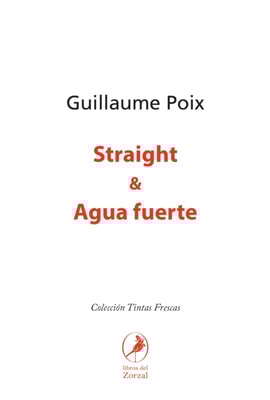 Straight & Agua fuerte