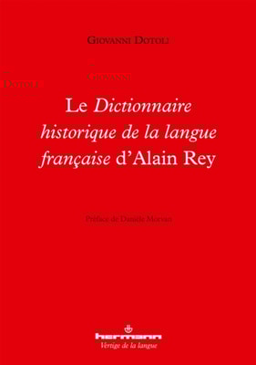 Le Dictionnaire historique de la langue française d'Alain Rey