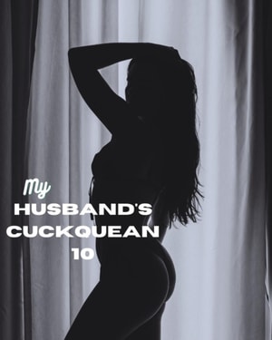 My Husband's Cuckquean 10
