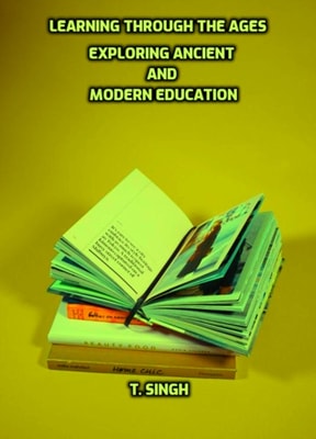 Learning through the Ages: Exploring Ancient and Modern Education