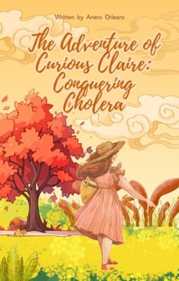 Adventure of Curious Claire: Conquering Cholera