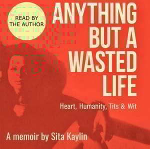 Anything But a Wasted Life