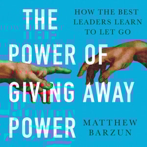 Power of Giving Away Power