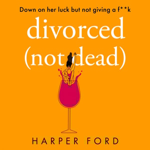 Divorced Not Dead