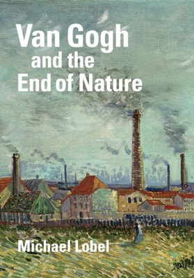 Van Gogh and the End of Nature