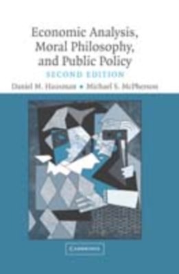 Economic Analysis, Moral Philosophy and Public Policy