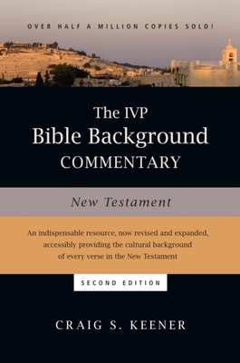 IVP Bible Background Commentary: New Testament