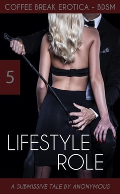 Coffee Break Erotica BDSM 5: Lifestyle Role