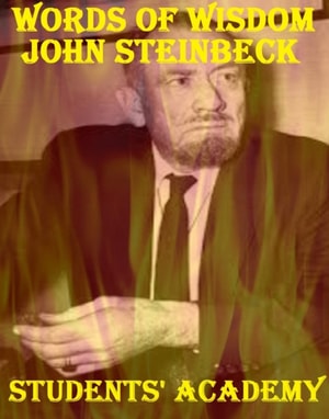 Words of Wisdom: John Steinbeck
