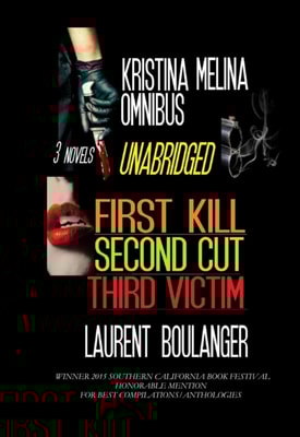 Kristina Melina Omnibus: First Kill, Second Cut, Third Victim