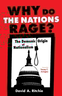 Why Do the Nations Rage?